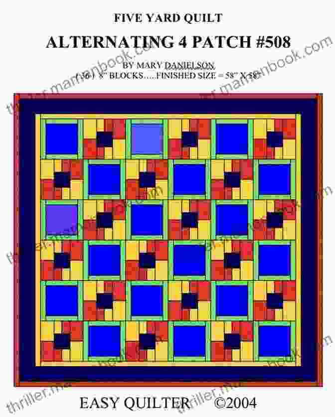 A Completed Alternating Patch 508 Quilt Quilt Pattern Alternating 4 Patch #508: Easy Quilter Five Yard Quilt