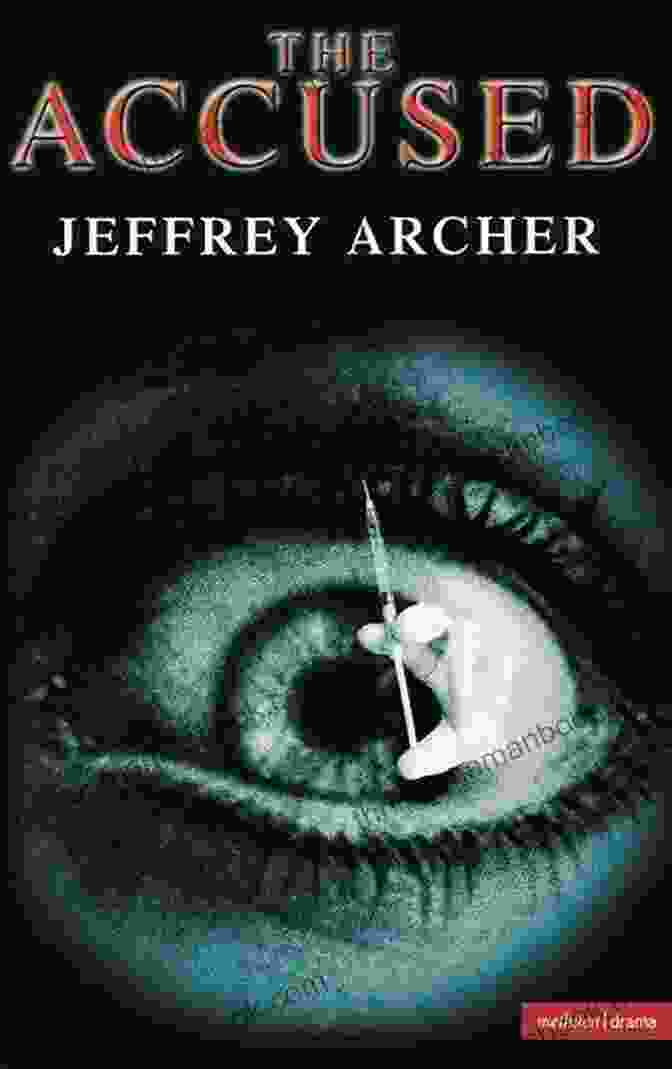 Cover Of The Play 'The Accused' By Jeffrey Archer The Accused (Modern Plays) Jeffrey Archer
