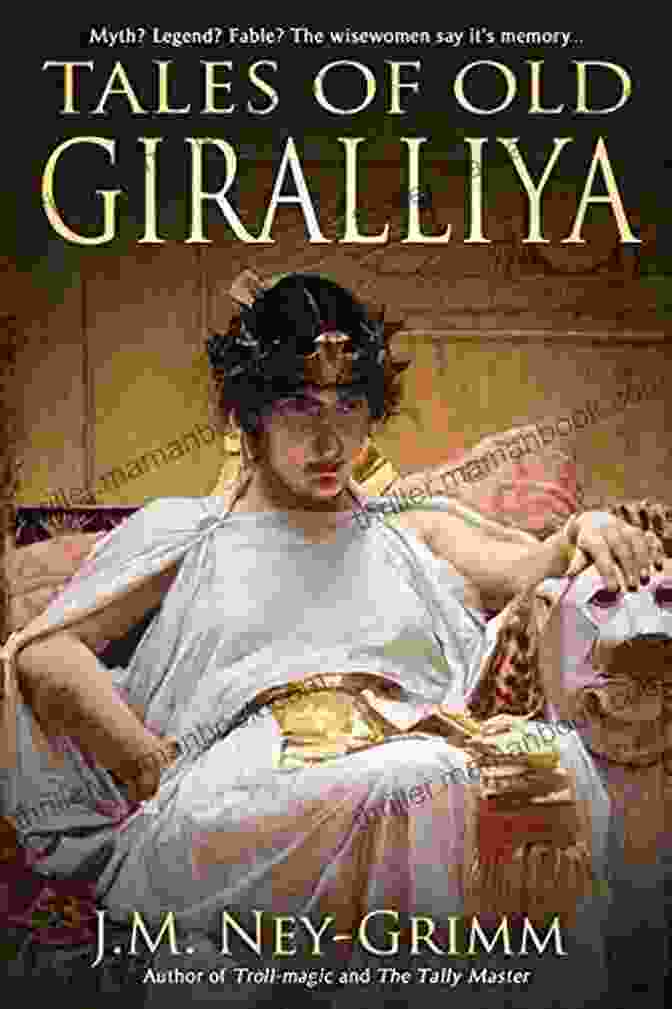 Ney Grimm, A Legend Of Old Giralliya Tales Of Old Giralliya J M Ney Grimm