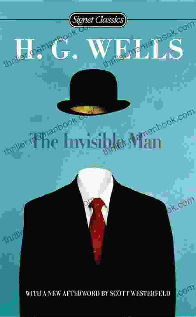 The Invisible Man By H.G. Wells The Invisible Man H G Wells