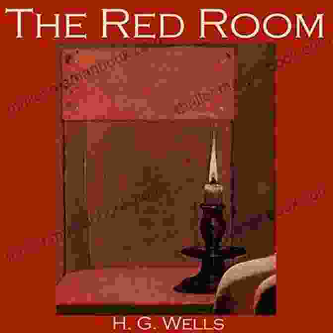 The Red Room By H.G. Wells H G Wells : The Red Room