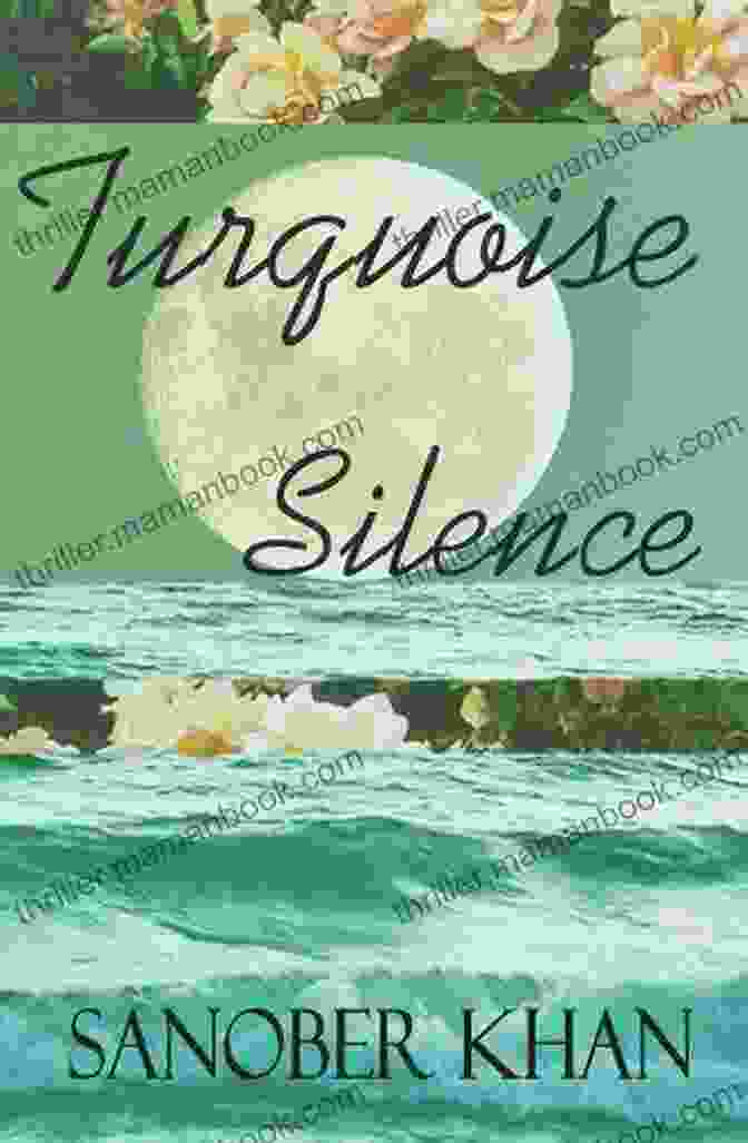 Turquoise Silence Novel By Sanober Khan Turquoise Silence Sanober Khan