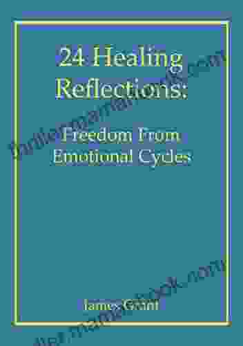 24 Healing Reflections: Freedom From Emotional Cycles