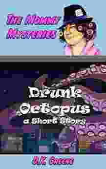 Drunk Octopus: A Short Story (The Mommy Mysteries 2)