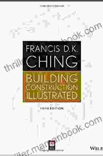 Building Construction Illustrated Francis D K Ching
