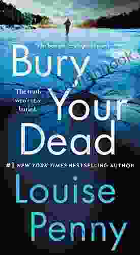 Bury Your Dead: A Chief Inspector Gamache Novel (A Chief Inspector Gamache Mystery 6)