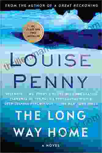 The Long Way Home: A Chief Inspector Gamache Novel (A Chief Inspector Gamache Mystery 10)