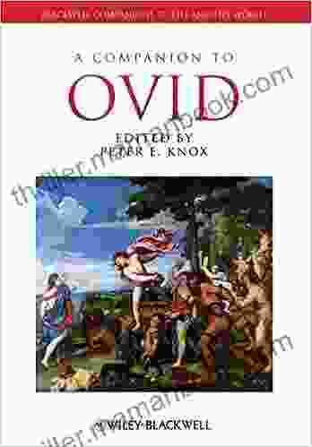 A Companion To Ovid (Blackwell Companions To The Ancient World 43)