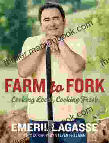 Farm To Fork: Cooking Local Cooking Fresh (Emeril S)