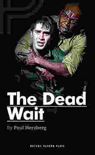 The Dead Wait (Oberon Modern Plays)