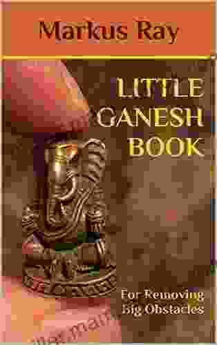 LITTLE GANESH BOOK: For Removing Big Obstacles