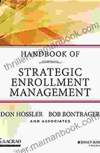 Handbook Of Strategic Enrollment Management (Jossey Bass Higher And Adult Education (Hardcover))