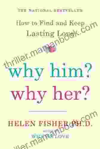 Why Him? Why Her?: How To Find And Keep Lasting Love