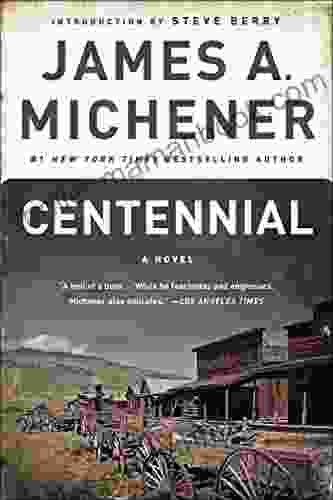 Centennial: A Novel James A Michener