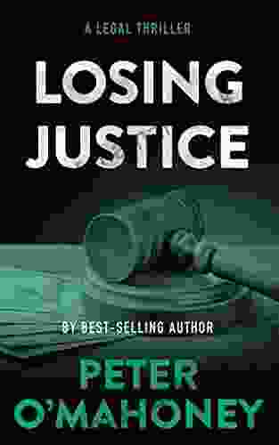 Losing Justice: A Legal Thriller (Tex Hunter Legal Thriller 8)