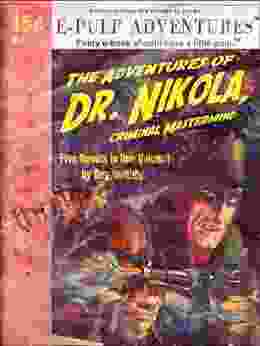 The Adventures Of Dr Nikola Criminal Mastermind (Five Amazing Novels In One Volume )
