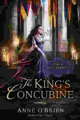 The King S Concubine: A Novel Of Alice Perrers