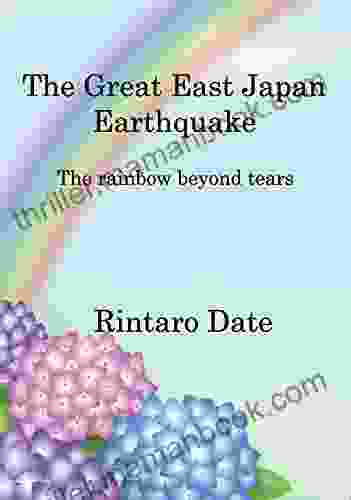 The Rainbow Beyond Tears: The Great East Japan Earthquake