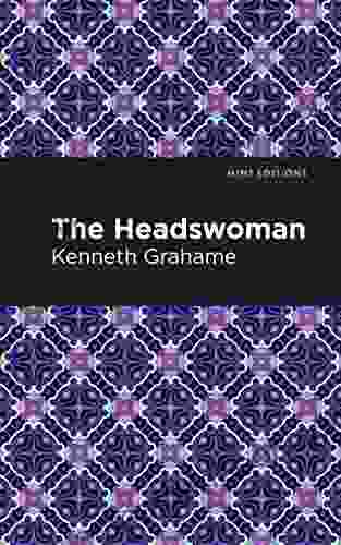The Headswoman (Mint Editions Humorous And Satirical Narratives)