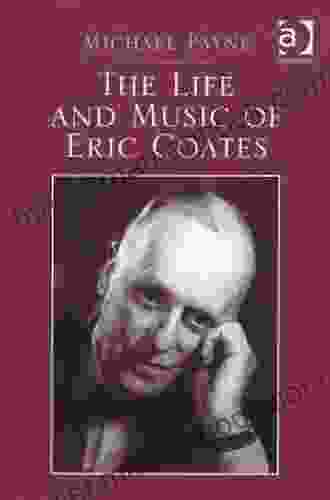 The Life And Music Of Eric Coates