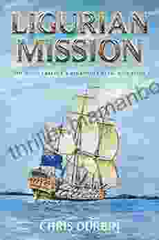 Ligurian Mission: The Ninth Carlisle Holbrooke Naval Adventure (Carlisle And Holbrooke Naval Adventures 9)