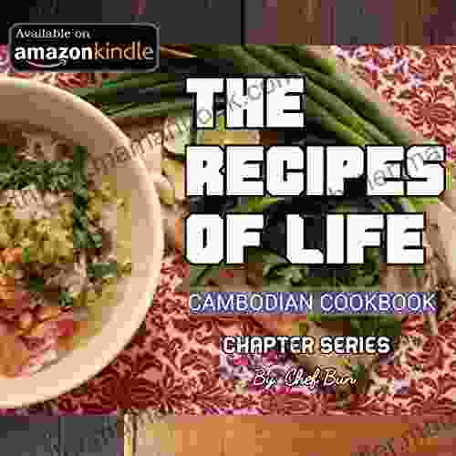 The Recipes Of Life: Cambodian Cookbook (Chapter 1)