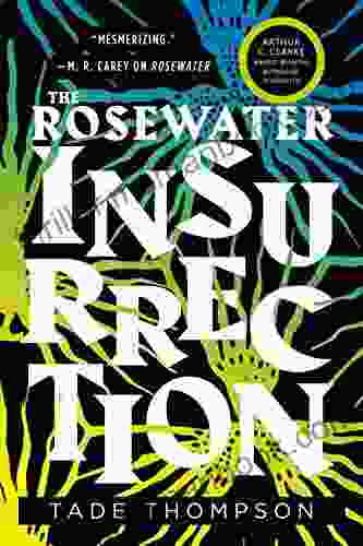The Rosewater Insurrection (The Wormwood Trilogy 2)