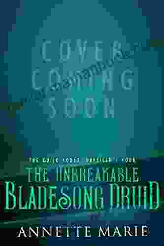 The Unbreakable Bladesong Druid (The Guild Codex: Unveiled 4)