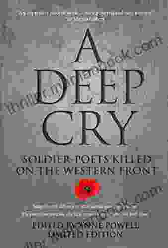 Deep Cry: Soldier Poets Killed On The Western Front
