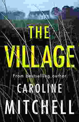 The Village Caroline Mitchell