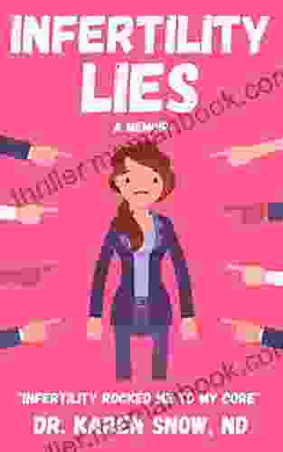 Infertility Lies: A Journey Of Discovering Truth