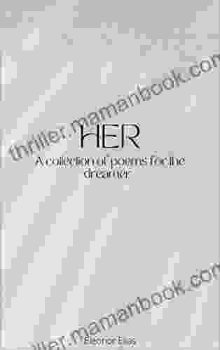 Her: A Collection Of Poems For The Dreamer